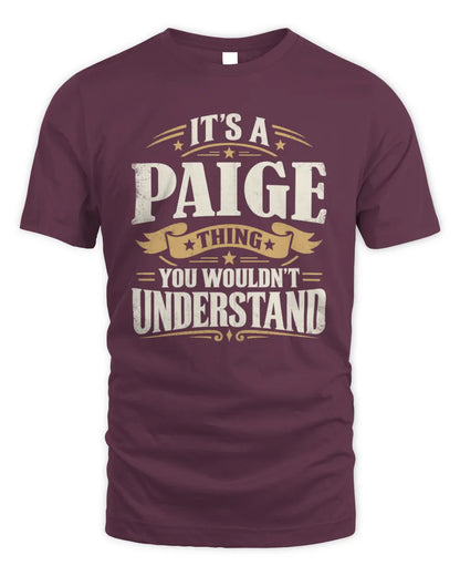 PAIGE P08 TH51 - Personalized “It’s a/an [NAME] Thing – You Wouldn’t Understand” Shirt - Unisex Standard T-Shirt - Maroon