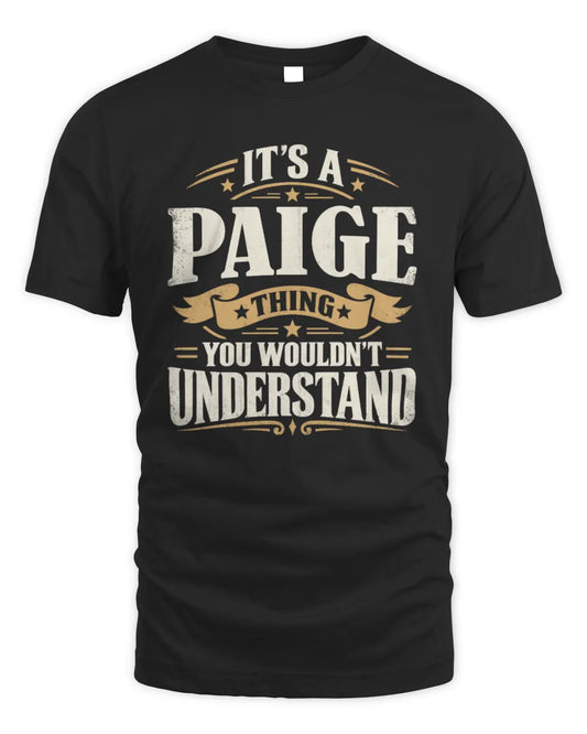 PAIGE P08 TH51 - Personalized “It’s a/an [NAME] Thing – You Wouldn’t Understand” Shirt - Unisex Standard T-Shirt - Black