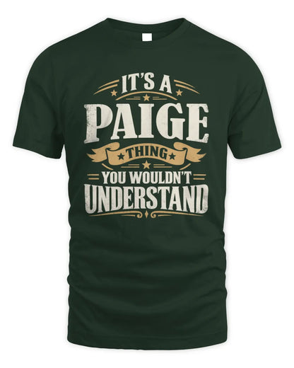 PAIGE P08 TH51 - Personalized “It’s a/an [NAME] Thing – You Wouldn’t Understand” Shirt - Unisex Standard T-Shirt - Forest Green