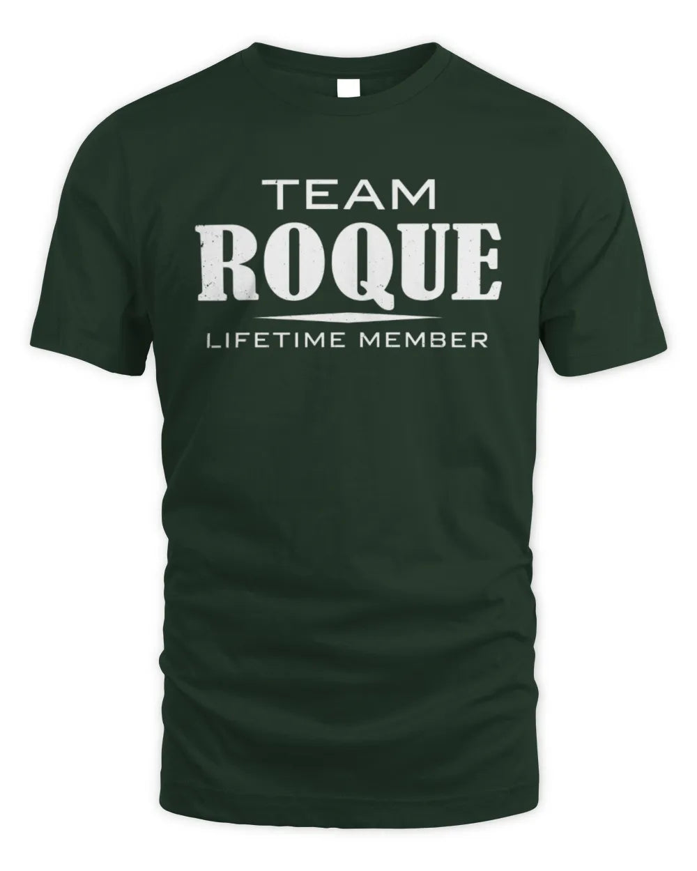 ROQUE BL62-K4-128 - Personalized “Team NAME Lifetime Member” - Unisex Standard T-Shirt - Forest Green