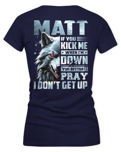 MATT AP62-K4-666 - Personalized Fierce Wolf Quote Apparel “If You Kick Me When I’m Down, You Better Pray I Don’t Get Up” - Women's V-Neck T-Shirt - Navy