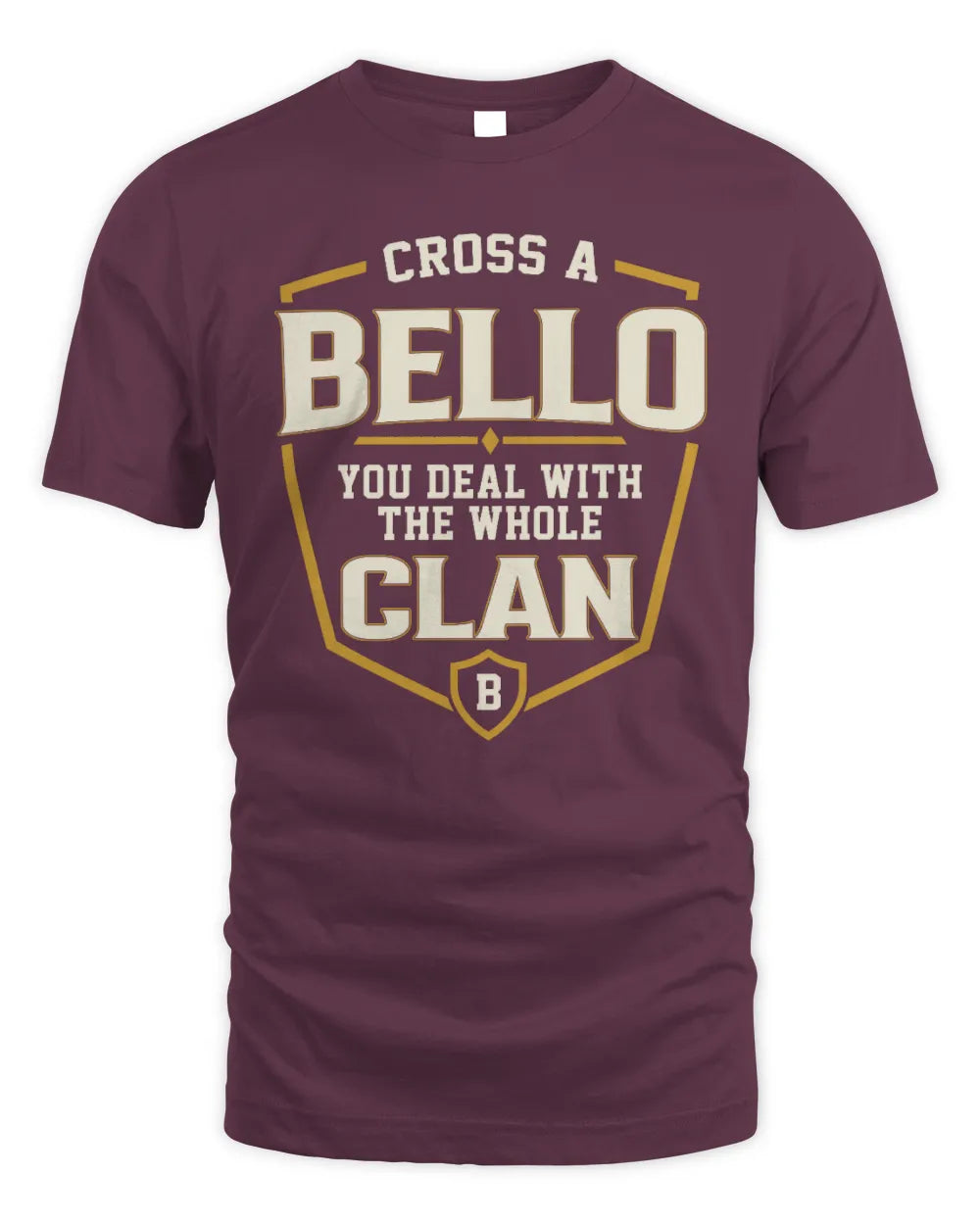 BELLO NT1-K008 Cross A/An NAME, You Deal With the Whole Clan | Personalized Vintage T-Shirt - Unisex Standard T-Shirt - Maroon