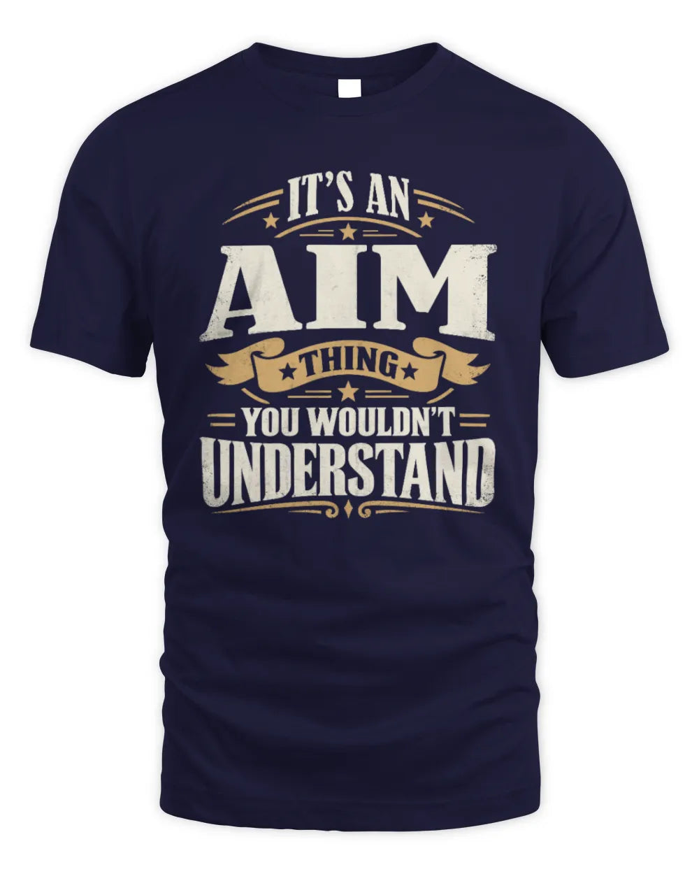 AIM P08 TH51 - Personalized “It’s a/an [NAME] Thing – You Wouldn’t Understand” Shirt - Unisex Standard T-Shirt - Navy