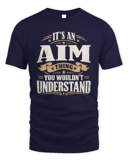 AIM P08 TH51 - Personalized “It’s a/an [NAME] Thing – You Wouldn’t Understand” Shirt - Unisex Standard T-Shirt - Navy