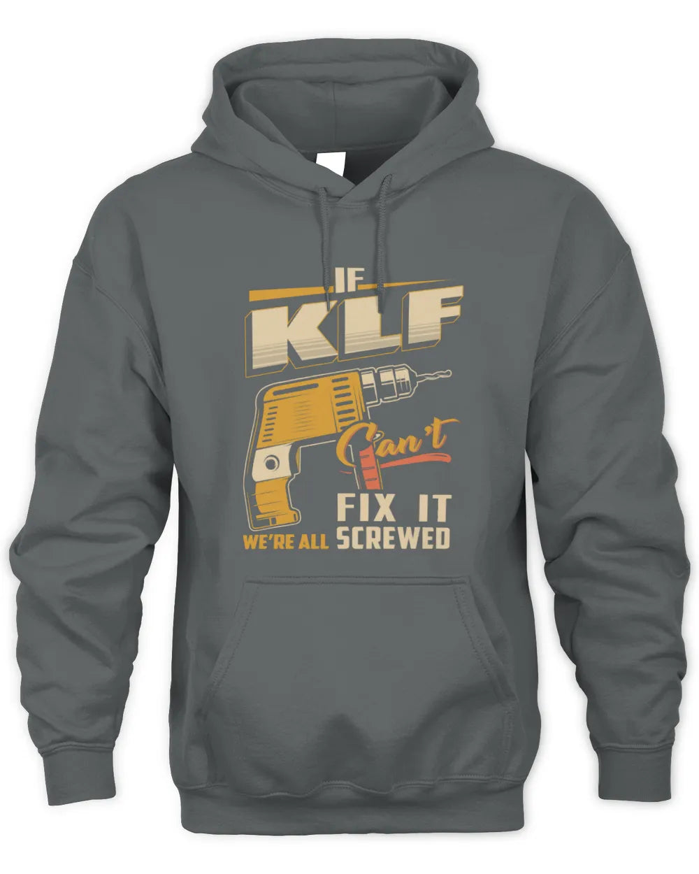 KLF TP22-K4-228 - Personalized Handyman T-Shirt “If AARON Can’t Fix It, We’re All Screwed” - Unisex Hoodie - Charcoal