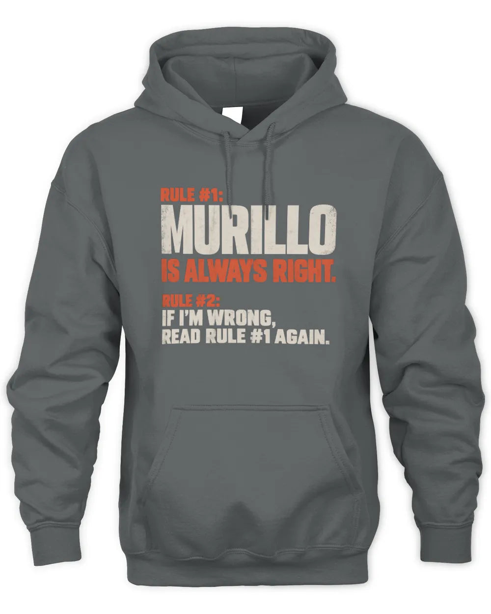 MURILLO NP1-H006 
Always Right Personalized Name T-Shirt – Funny Custom Name Shirt - Unisex Hoodie - Charcoal