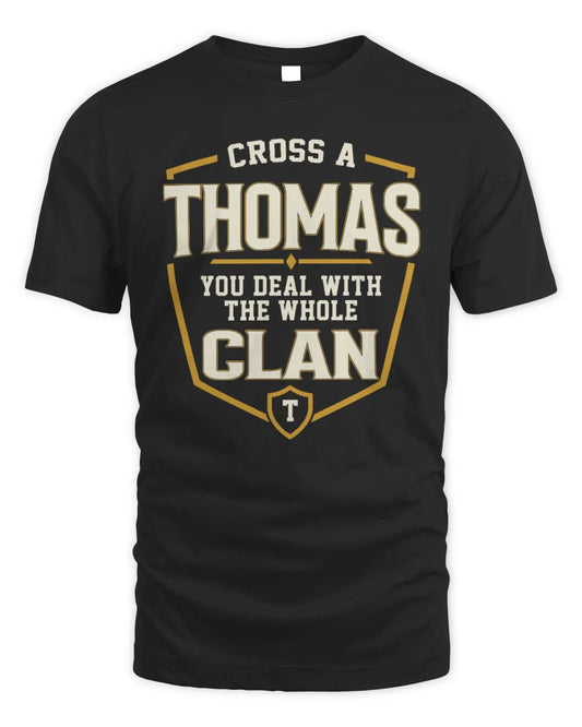 THOMAS NT1-K008 Cross A/An NAME, You Deal With the Whole Clan | Personalized Vintage T-Shirt - Unisex Standard T-Shirt - Black