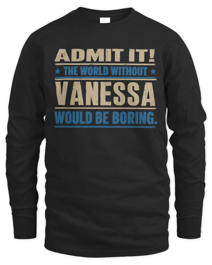 VANESSA TP68-K2-968 – Personalized Funny Quote Apparel “The World Without NAME Would Be Boring” - Men's Long Sleeved T-Shirt - Black