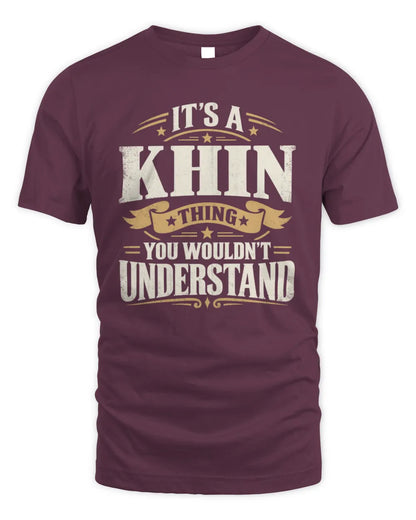 KHIN P08 TH51 - Personalized “It’s a/an [NAME] Thing – You Wouldn’t Understand” Shirt - Unisex Standard T-Shirt - Maroon