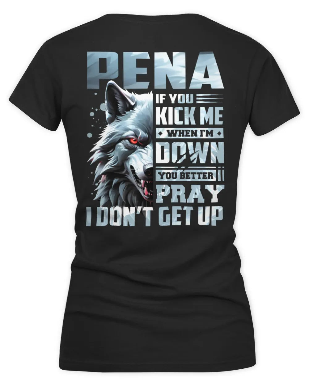 PENA AP62-K4-666 - Personalized Fierce Wolf Quote Apparel “If You Kick Me When I’m Down, You Better Pray I Don’t Get Up” - Women's V-Neck T-Shirt - Black