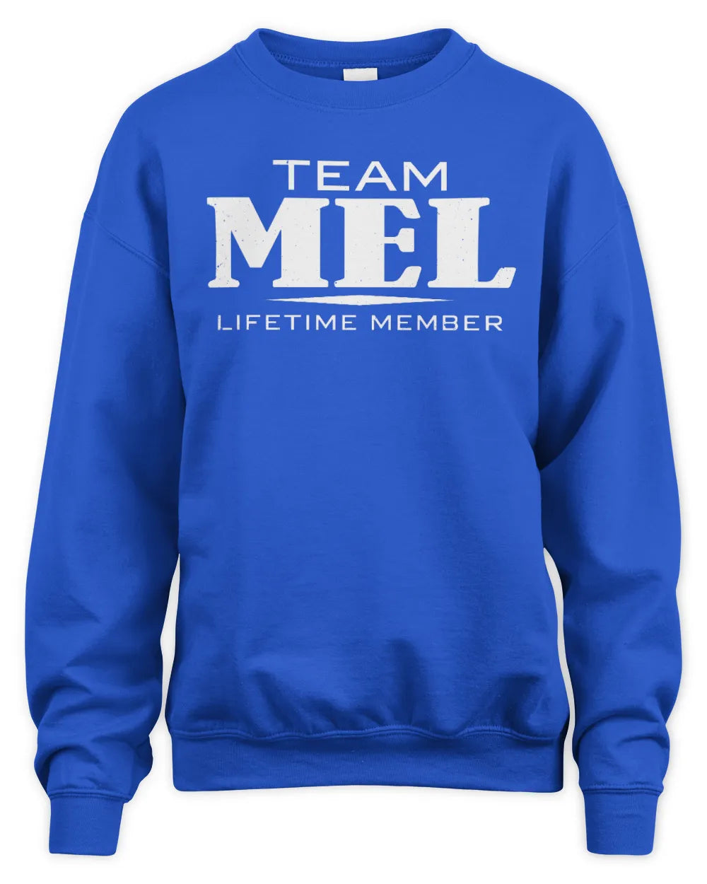 MEL BL62-K4-128 - Personalized “Team NAME Lifetime Member” - Unisex Sweatshirt - Royal