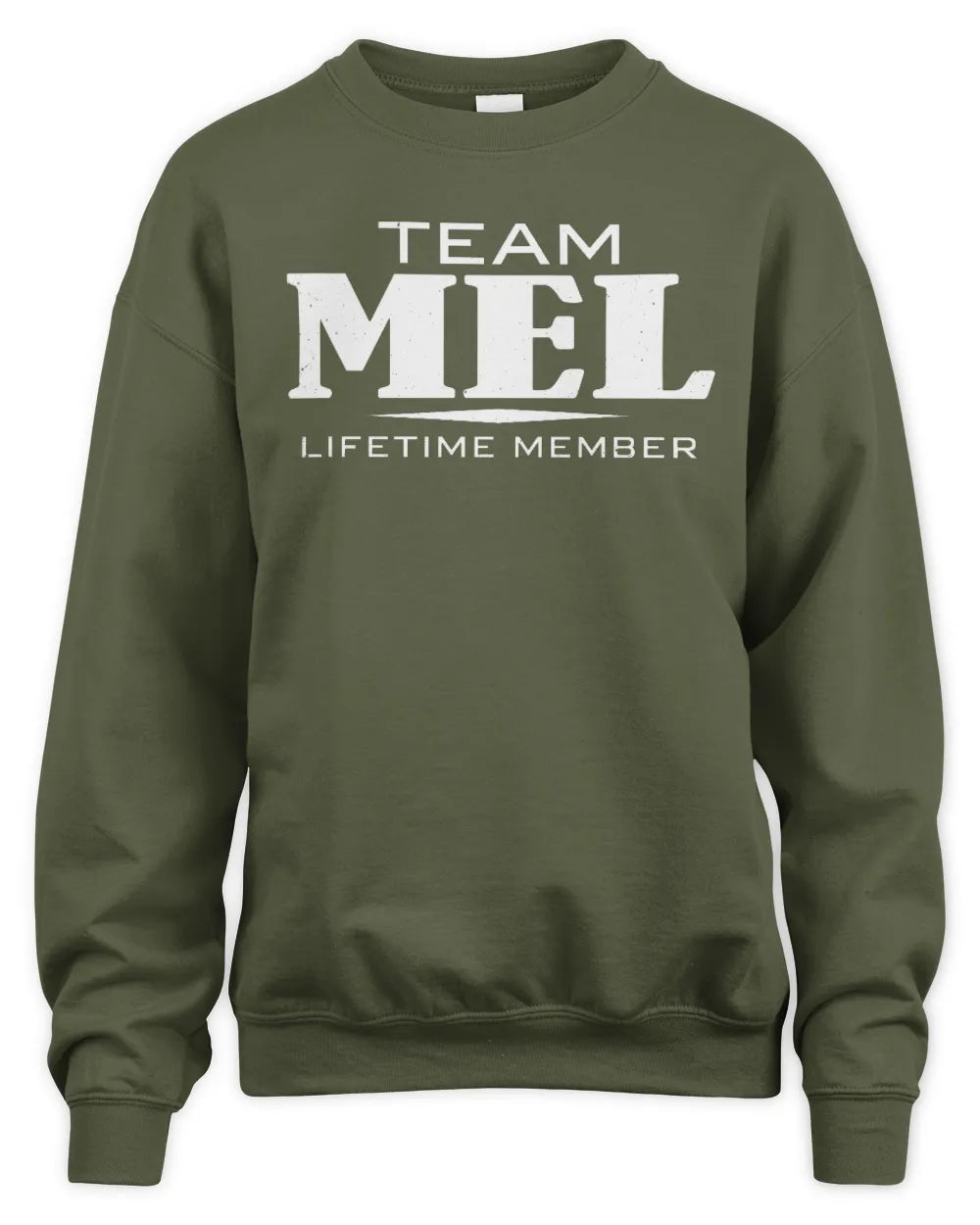 MEL BL62-K4-128 - Personalized “Team NAME Lifetime Member” - Unisex Sweatshirt - Military Green