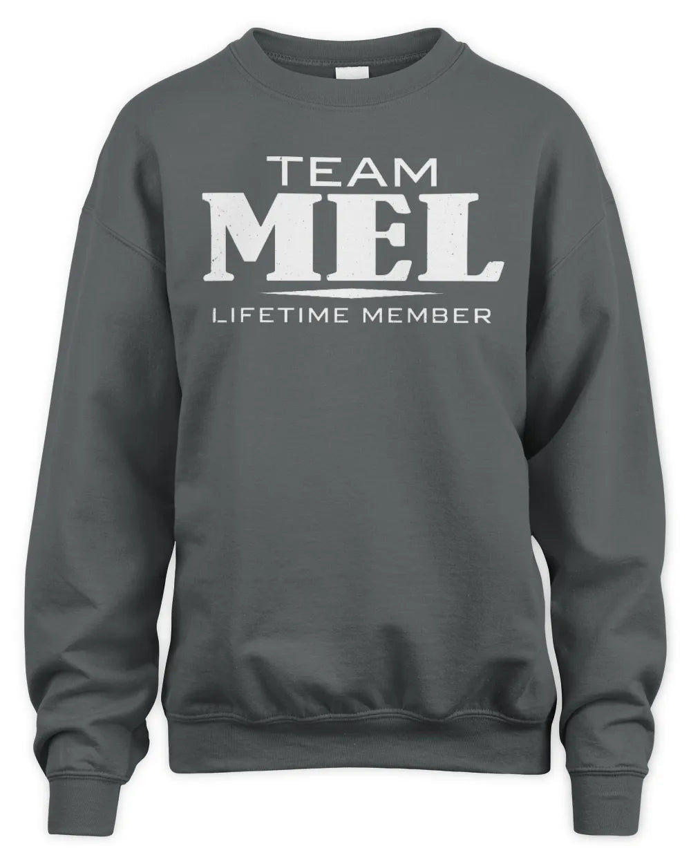 MEL BL62-K4-128 - Personalized “Team NAME Lifetime Member” - Unisex Sweatshirt - Charcoal