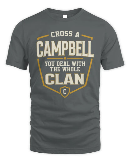 CAMPBELL NT1-K008 Cross A/An NAME, You Deal With the Whole Clan | Personalized Vintage T-Shirt - Unisex Standard T-Shirt - Charcoal