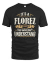 FLOREZ P08 TH51 - Personalized “It’s a/an [NAME] Thing – You Wouldn’t Understand” Shirt