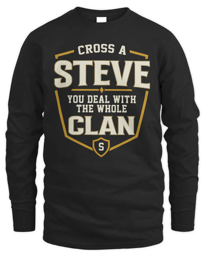 STEVE NT1-K008 Cross A/An NAME, You Deal With the Whole Clan | Personalized Vintage T-Shirt - Men's Long Sleeved T-Shirt - Black