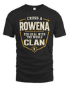 ROWENA NT1-K008 Cross A/An NAME, You Deal With the Whole Clan | Personalized Vintage T-Shirt
