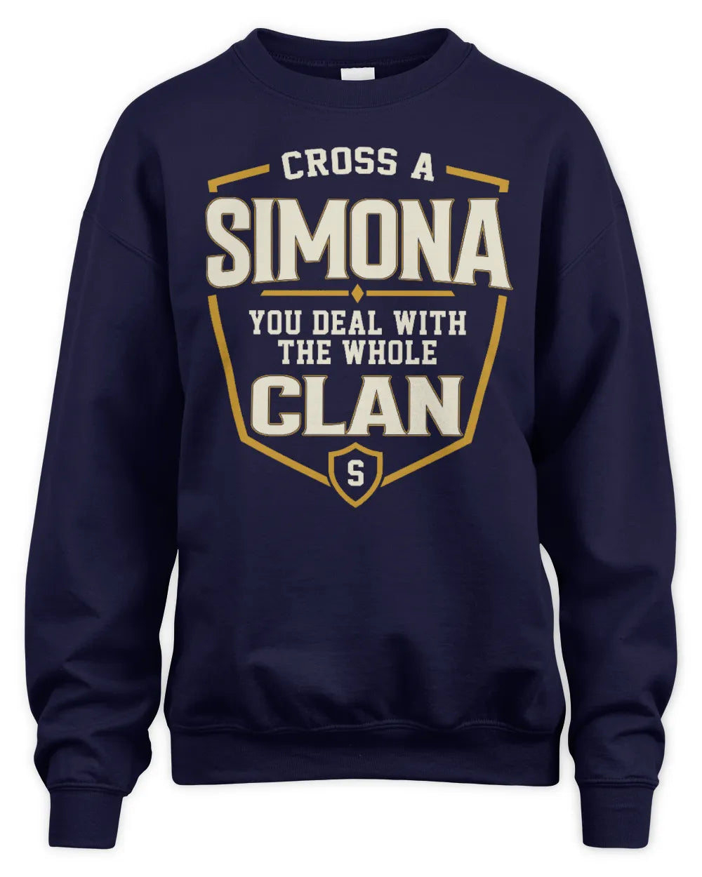 SIMONA NT1-K008 Cross A/An NAME, You Deal With the Whole Clan | Personalized Vintage T-Shirt - Unisex Sweatshirt - Navy