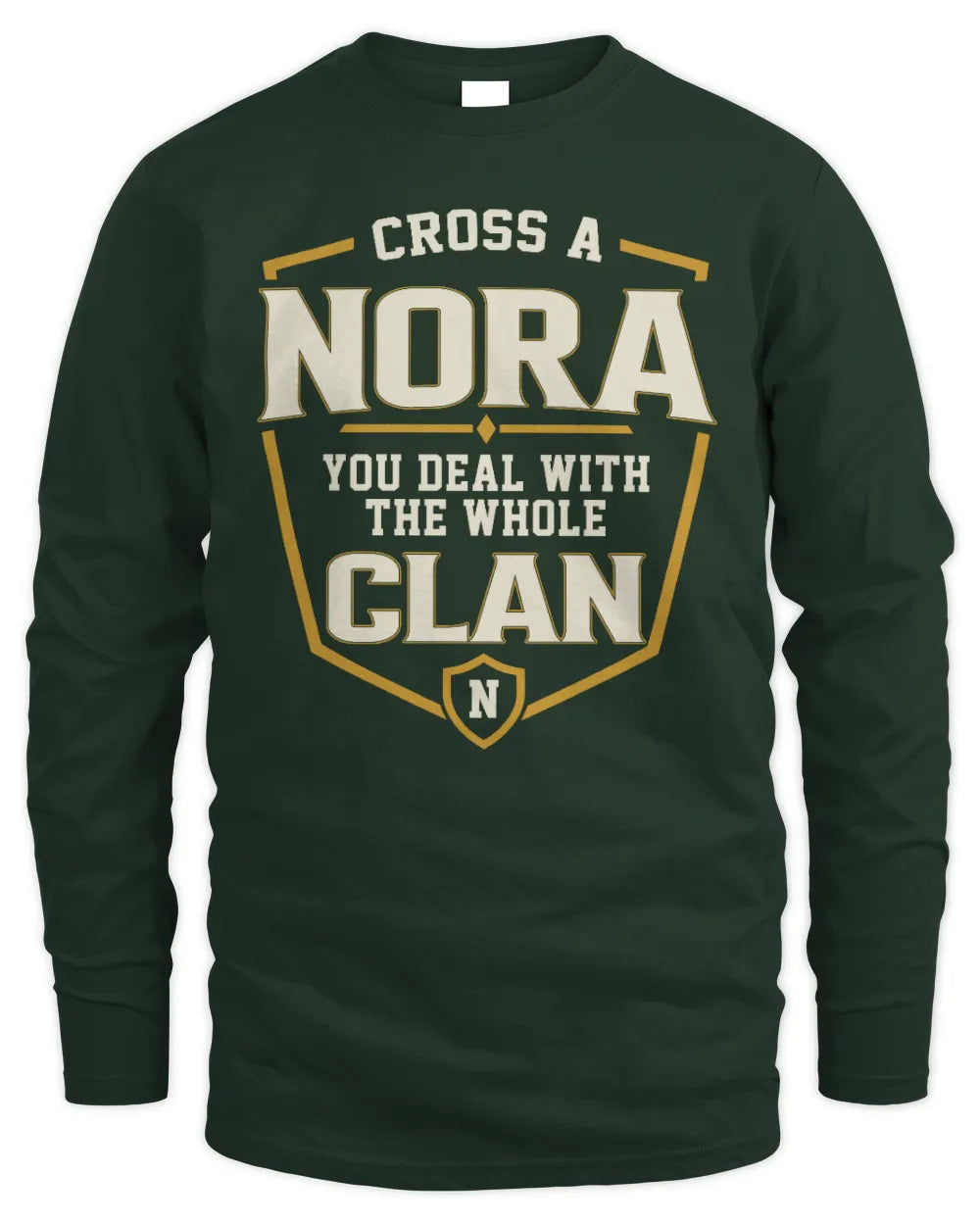 NORA NT1-K008 Cross A/An NAME, You Deal With the Whole Clan | Personalized Vintage T-Shirt - Men's Long Sleeved T-Shirt - Forest Green