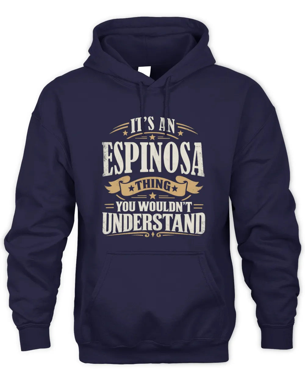 ESPINOSA P08 TH51 - Personalized “It’s a/an [NAME] Thing – You Wouldn’t Understand” Shirt - Unisex Hoodie - Navy