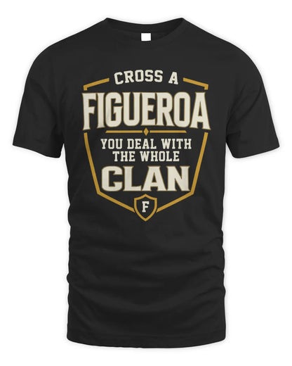 FIGUEROA NT1-K008 Cross A/An NAME, You Deal With the Whole Clan | Personalized Vintage T-Shirt - Unisex Standard T-Shirt - Black