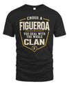 FIGUEROA NT1-K008 Cross A/An NAME, You Deal With the Whole Clan | Personalized Vintage T-Shirt