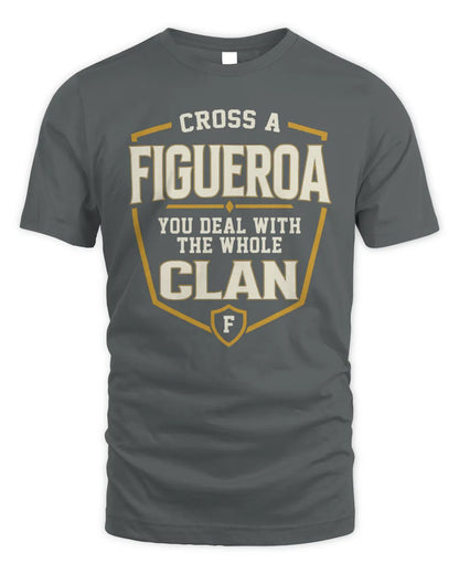 FIGUEROA NT1-K008 Cross A/An NAME, You Deal With the Whole Clan | Personalized Vintage T-Shirt - Unisex Standard T-Shirt - Charcoal