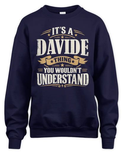 DAVIDE P08 TH51 - Personalized “It’s a/an [NAME] Thing – You Wouldn’t Understand” Shirt - Unisex Sweatshirt - Navy
