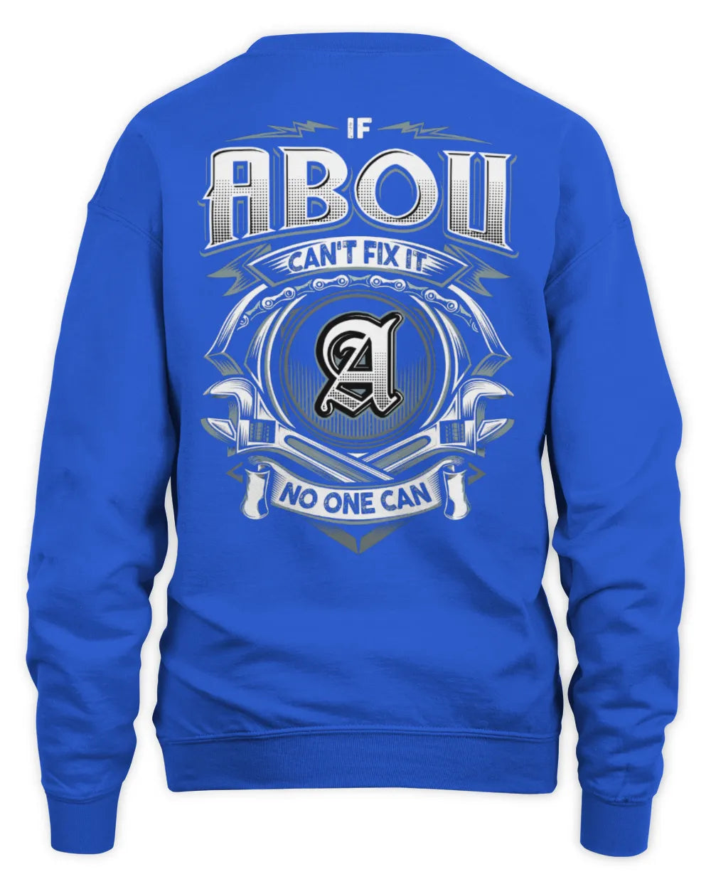 ABOU AP81-K4-626 - Personalized Ahmed Quote Apparel “If Ahmed Can't Fix It, No One Can” - Unisex Sweatshirt - Royal