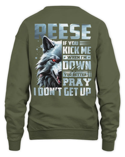 REESE AP62-K4-666 - Personalized Fierce Wolf Quote Apparel “If You Kick Me When I’m Down, You Better Pray I Don’t Get Up” - Unisex Sweatshirt - Military Green