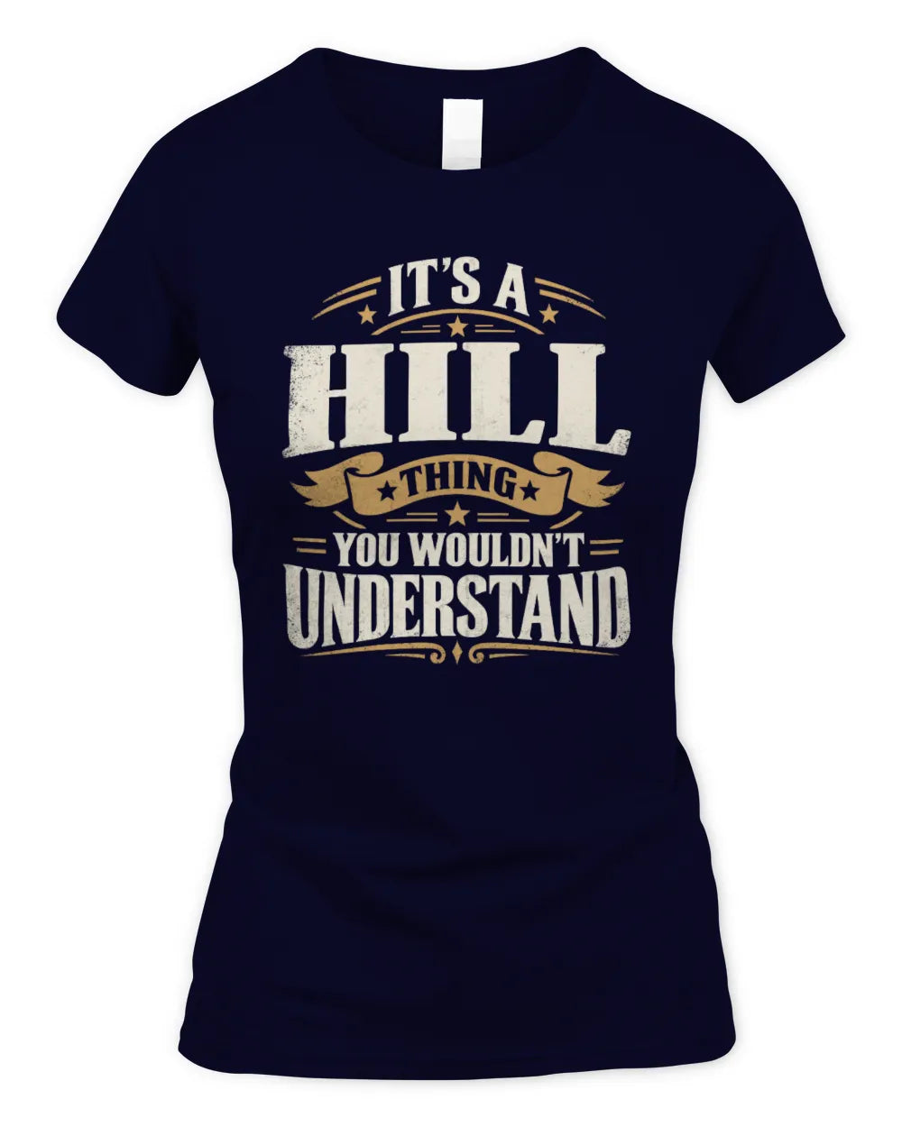 HILL P08 TH51 - Personalized “It’s a/an [NAME] Thing – You Wouldn’t Understand” Shirt - Women's Standard T-Shirt - Navy