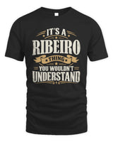RIBEIRO P08 TH51 - Personalized “It’s a/an [NAME] Thing – You Wouldn’t Understand” Shirt - Unisex Standard T-Shirt - Black