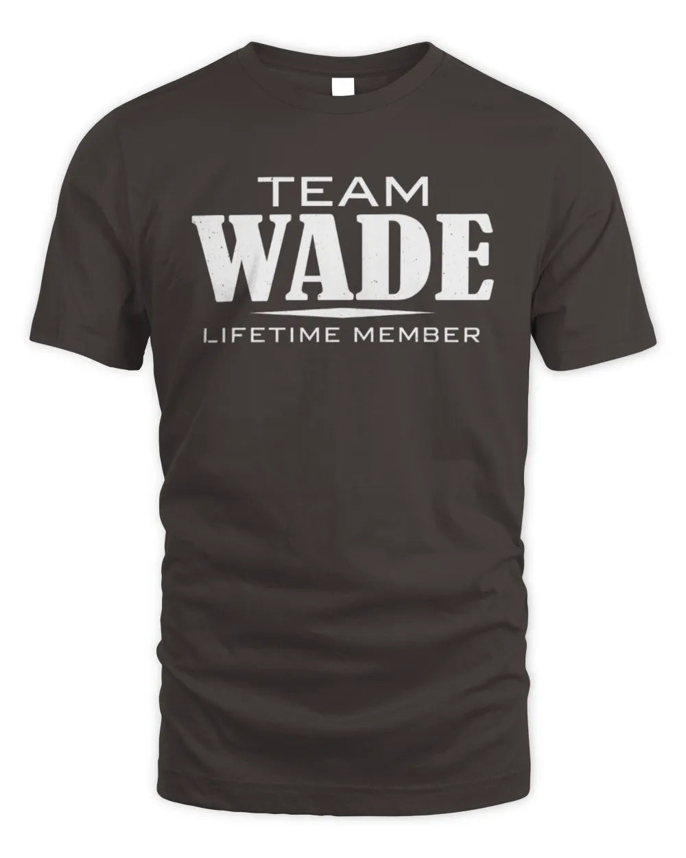WADE BL62-K4-128 - Personalized “Team NAME Lifetime Member” - Unisex Standard T-Shirt - Dark Chocolate