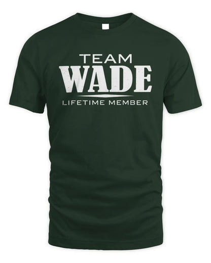 WADE BL62-K4-128 - Personalized “Team NAME Lifetime Member” - Unisex Standard T-Shirt - Forest Green