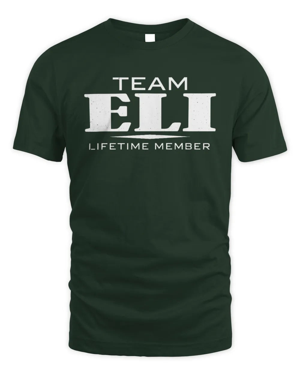 ELI BL62-K4-128 - Personalized “Team NAME Lifetime Member” - Unisex Standard T-Shirt - Forest Green