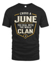 JUNE NT1-K008 Cross A/An NAME, You Deal With the Whole Clan | Personalized Vintage T-Shirt