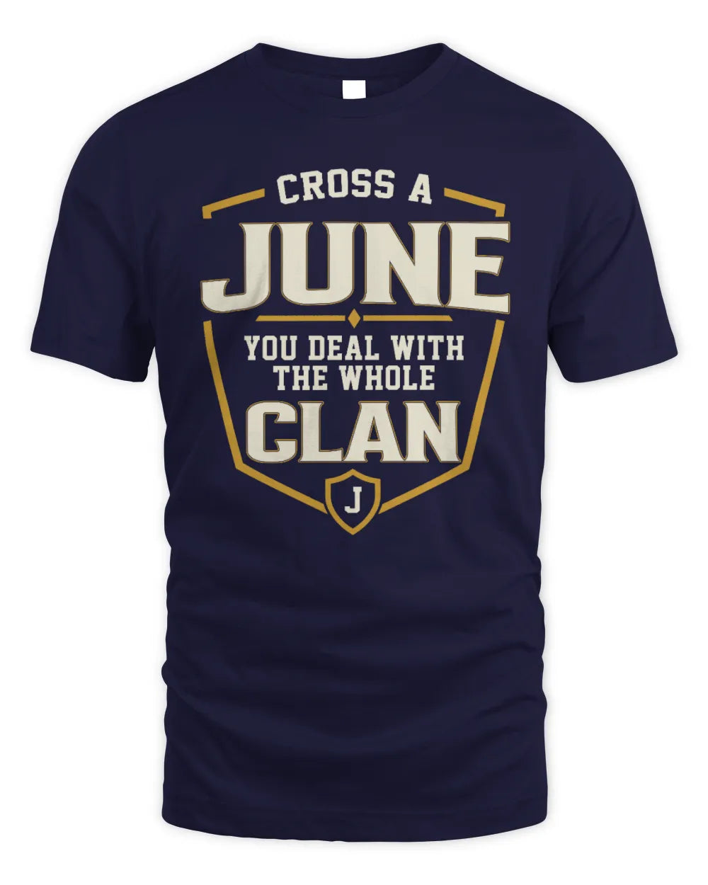 JUNE NT1-K008 Cross A/An NAME, You Deal With the Whole Clan | Personalized Vintage T-Shirt - Unisex Standard T-Shirt - Navy