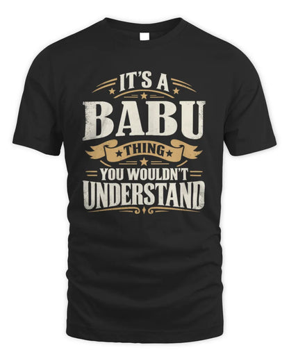 BABU P08 TH51 - Personalized “It’s a/an [NAME] Thing – You Wouldn’t Understand” Shirt - Unisex Standard T-Shirt - Black
