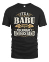 BABU P08 TH51 - Personalized “It’s a/an [NAME] Thing – You Wouldn’t Understand” Shirt
