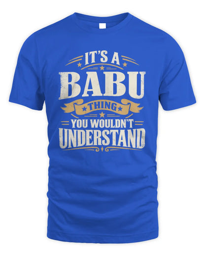 BABU P08 TH51 - Personalized “It’s a/an [NAME] Thing – You Wouldn’t Understand” Shirt - Unisex Standard T-Shirt - Royal