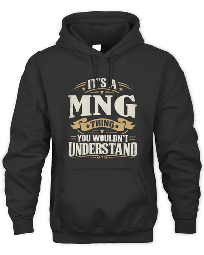 MNG P08 TH51 - Personalized “It’s a/an [NAME] Thing – You Wouldn’t Understand” Shirt - Unisex Hoodie - Black