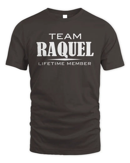 RAQUEL BL62-K4-128 - Personalized “Team NAME Lifetime Member” - Unisex Standard T-Shirt - Dark Chocolate