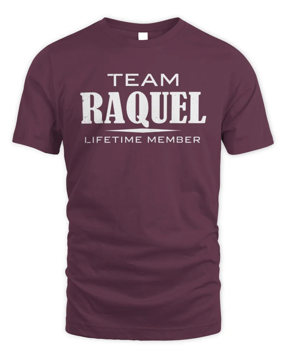 RAQUEL BL62-K4-128 - Personalized “Team NAME Lifetime Member” - Unisex Standard T-Shirt - Maroon