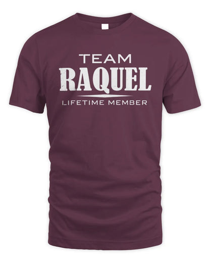 RAQUEL BL62-K4-128 - Personalized “Team NAME Lifetime Member” - Unisex Standard T-Shirt - Maroon
