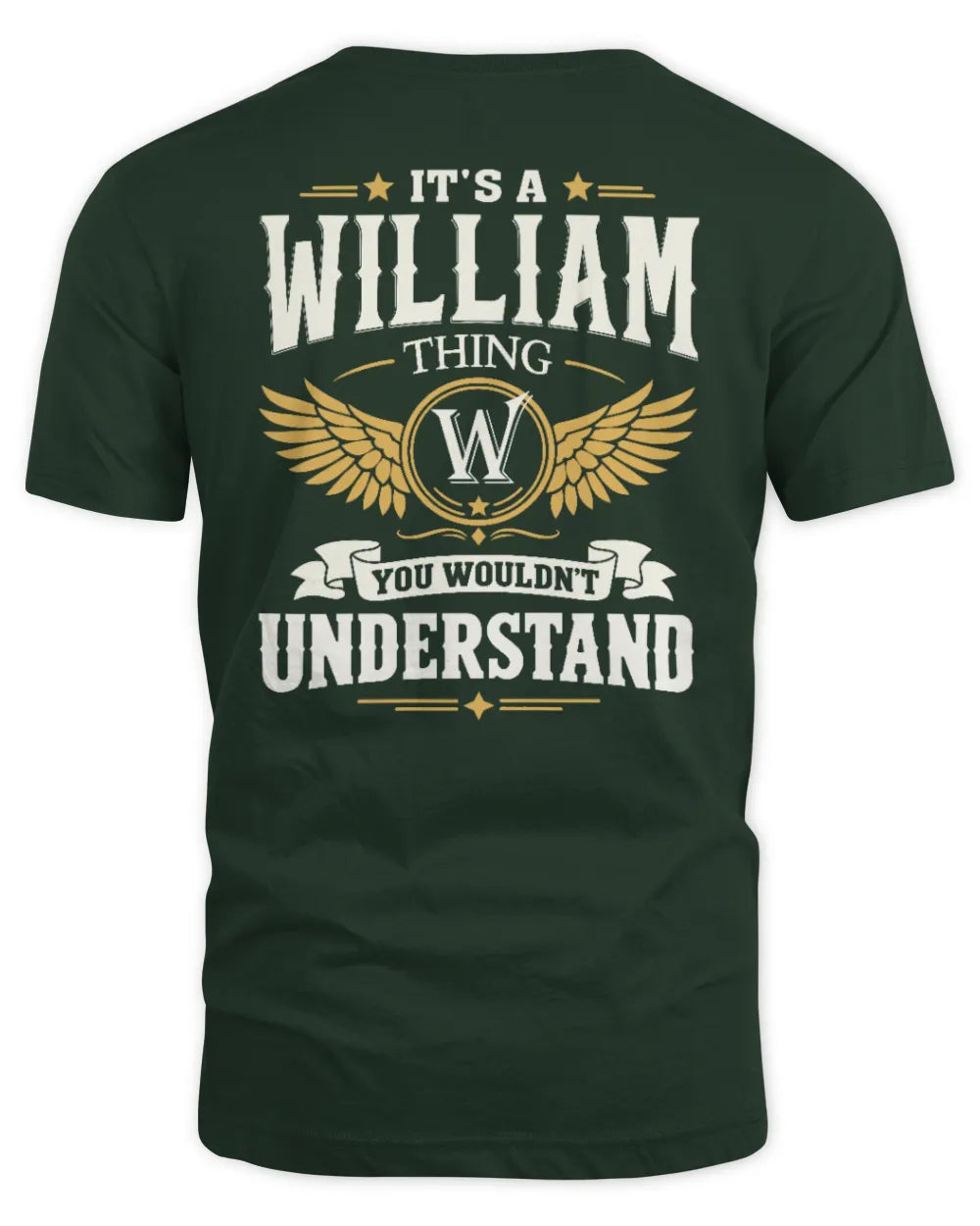 WILLIAM KT06-M008 It’s a [NAME] Thing – You Wouldn’t Understand | Personalized Vintage T-Shirt - Unisex Standard T-Shirt - Forest Green