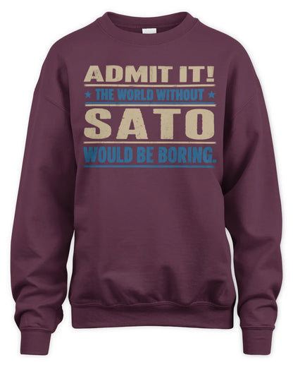 SATO TP68-K2-968 – Personalized Funny Quote Apparel “The World Without NAME Would Be Boring” - Unisex Sweatshirt - Maroon