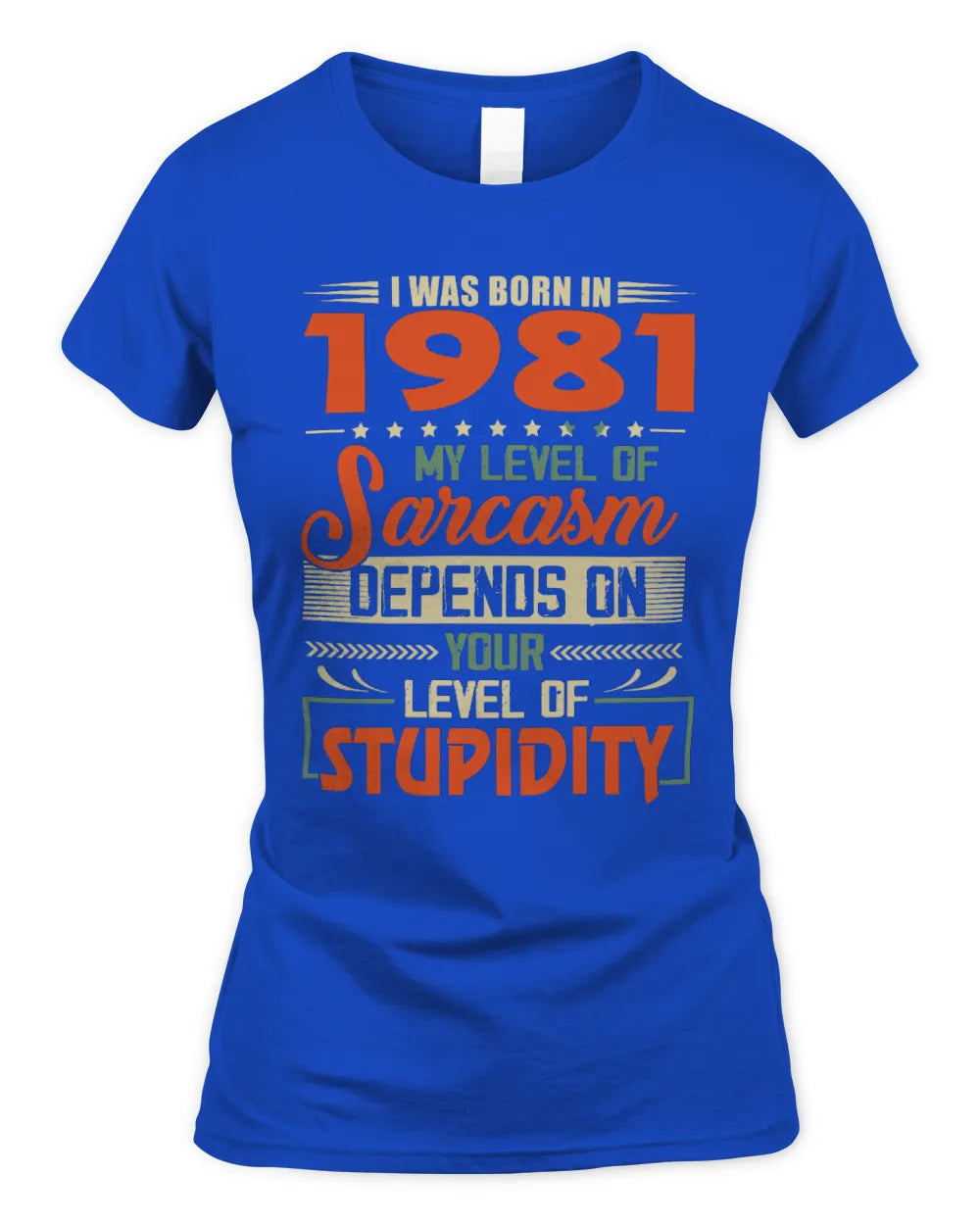 1981 HH89-K2 – Vintage Born to Be Sarcastic T-Shirt - Women's Standard T-Shirt - Royal