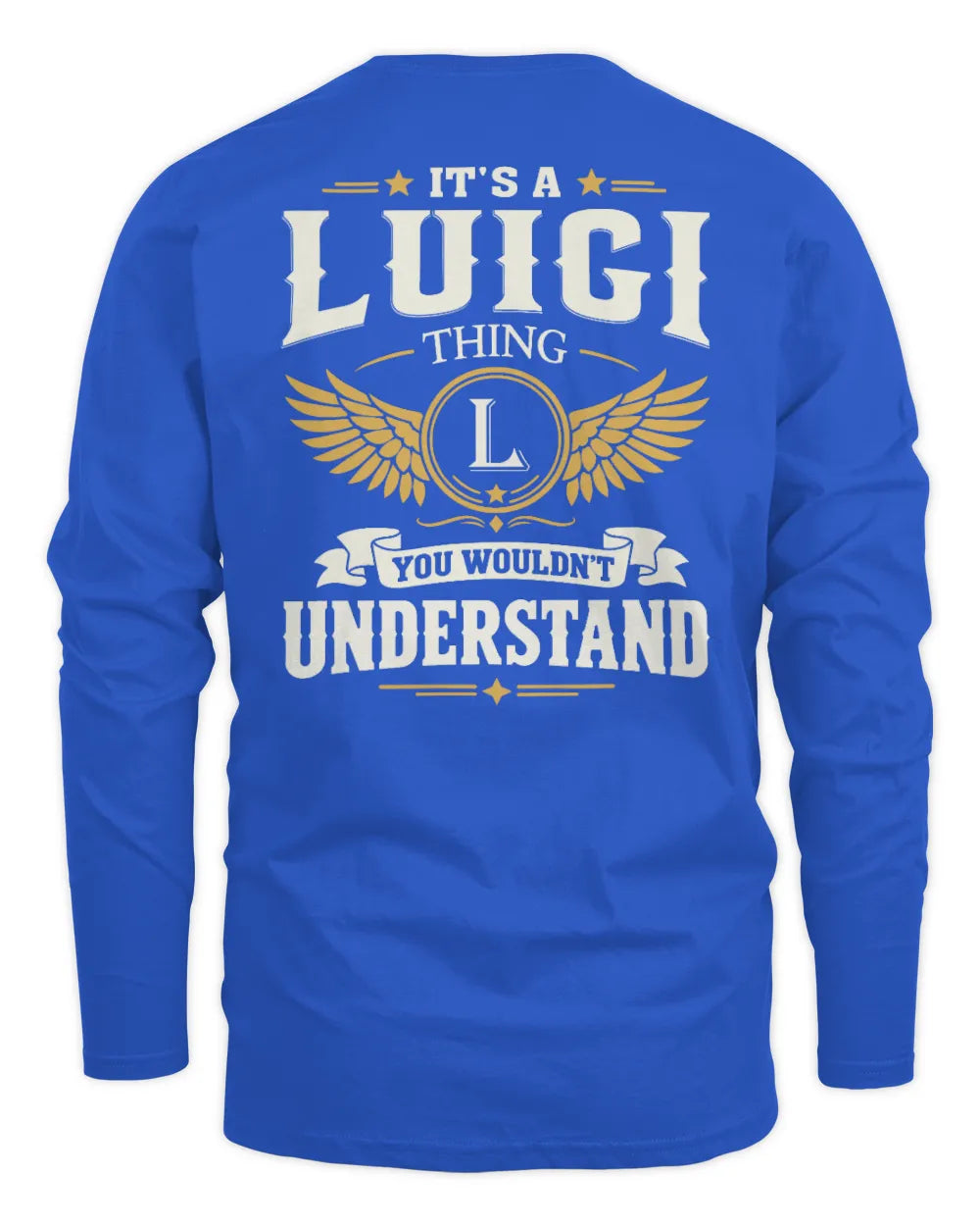 LUIGI KT06-M008 It’s a [NAME] Thing – You Wouldn’t Understand | Personalized Vintage T-Shirt - Men's Long Sleeved T-Shirt - Royal