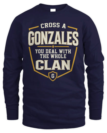 GONZALES NT1-K008 Cross A/An NAME, You Deal With the Whole Clan | Personalized Vintage T-Shirt - Men's Long Sleeved T-Shirt - Navy