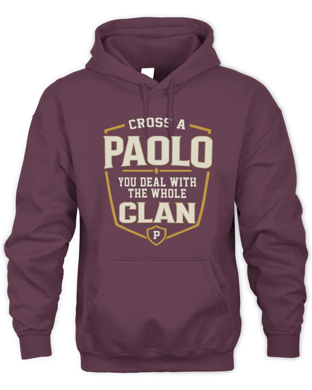PAOLO NT1-K008 Cross A/An NAME, You Deal With the Whole Clan | Personalized Vintage T-Shirt - Unisex Hoodie - Maroon